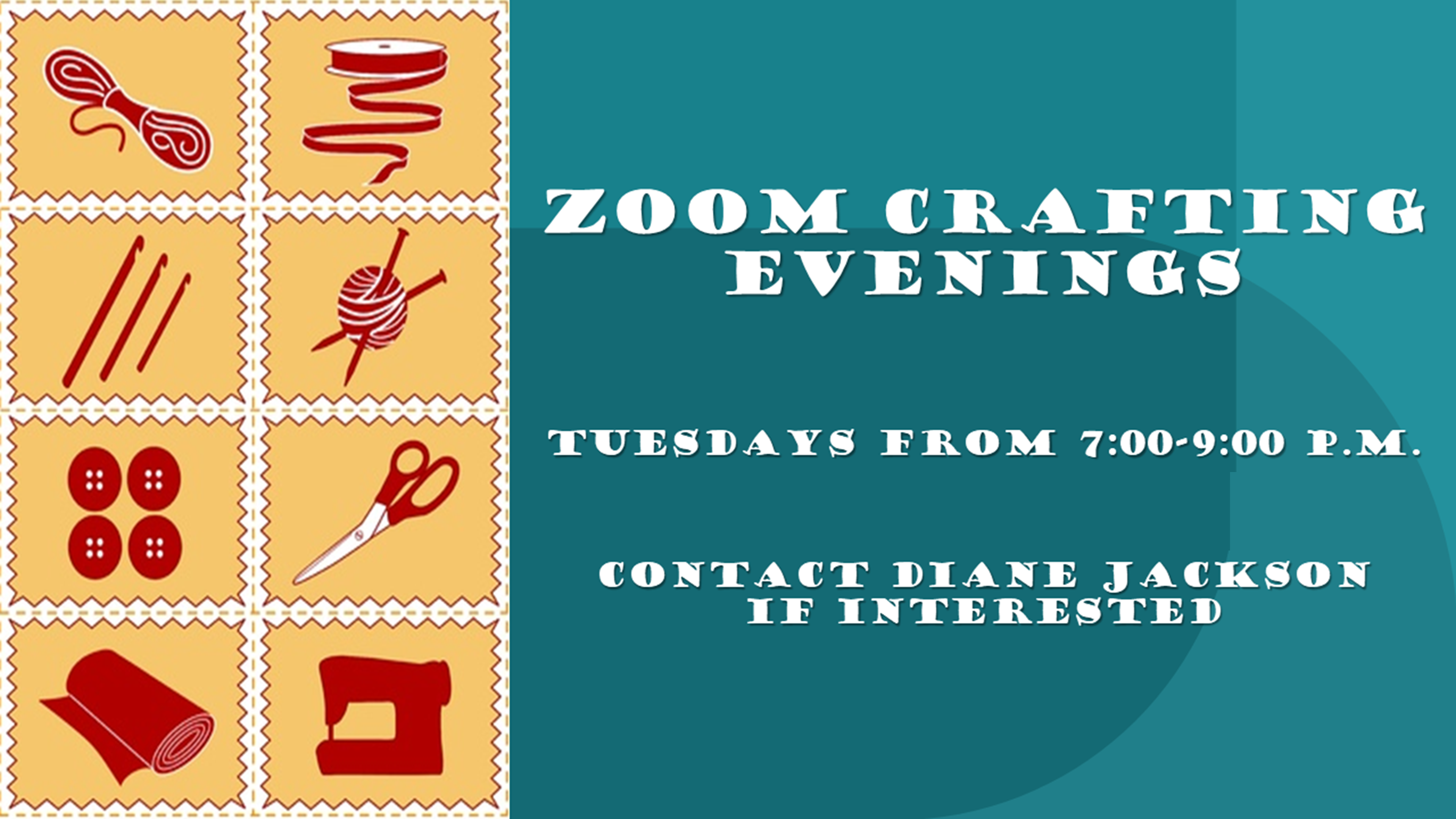 Zoom Crafting Evenings, Tuesdays from 7:00-9:00pm, contact Contact the office at fumcstillwater@gmail.com if interested.